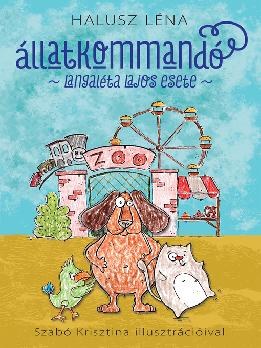 Title details for Állatkommandó by Halusz Léna - Available